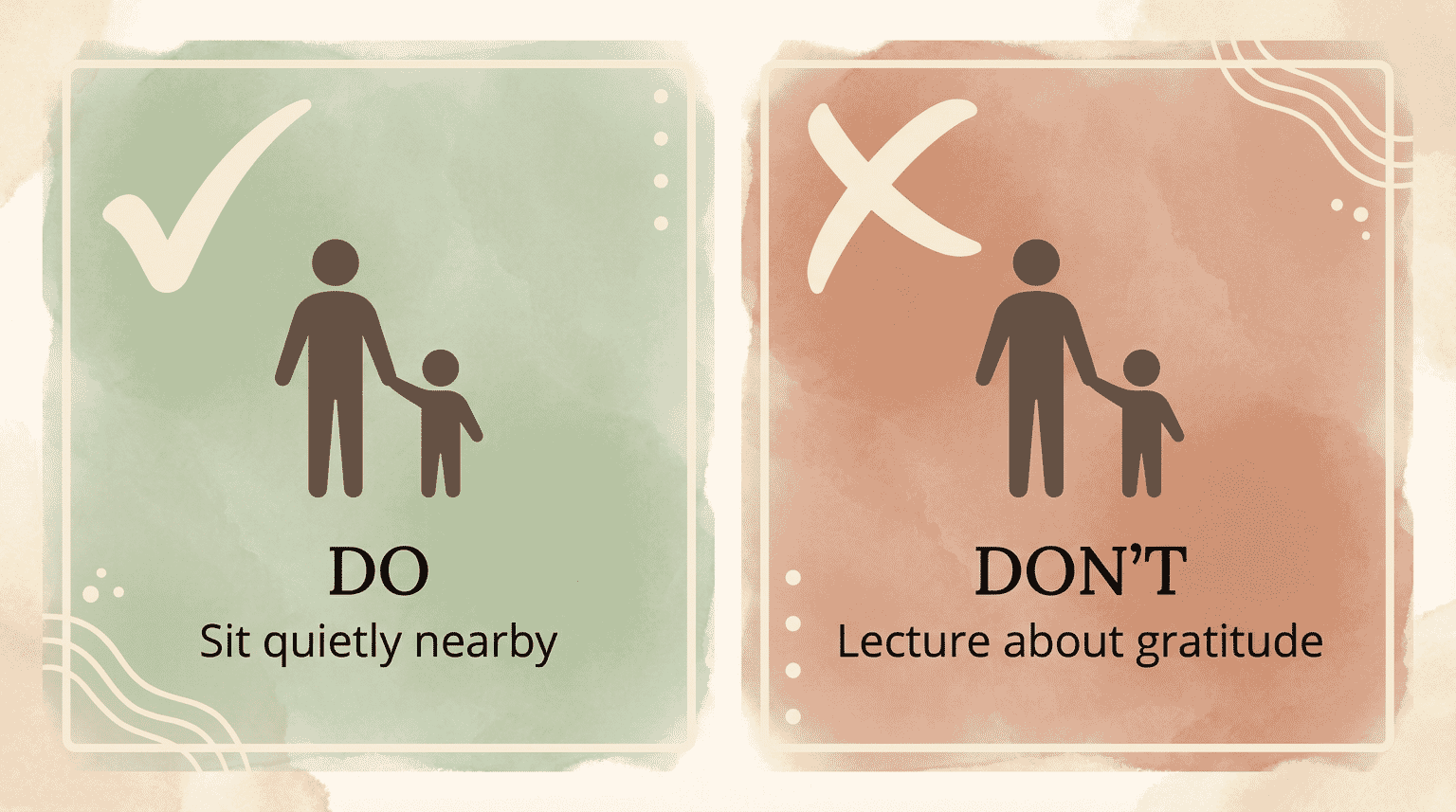 Comparison chart showing do sit quietly nearby versus don't lecture about gratitude