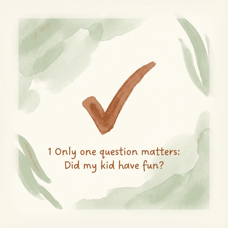 Checkmark icon emphasizing the one question that matters about kid having fun